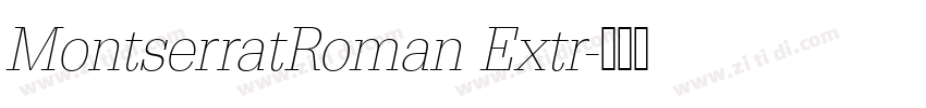MontserratRoman Extr字体转换